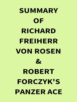 cover image of Summary of Richard Freiherr von Rosen & Robert Forczyk's Panzer Ace
